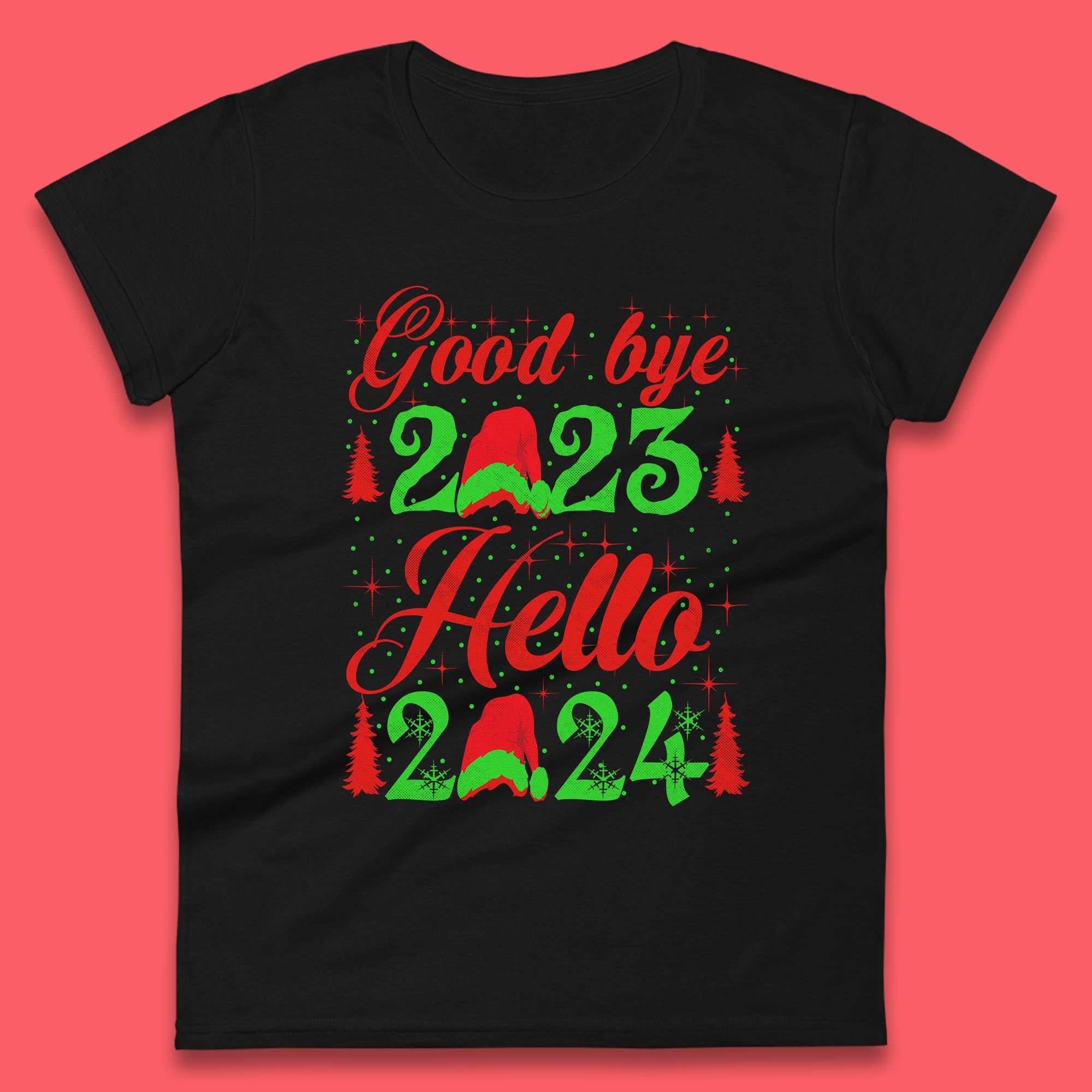 

Good Bye 2023 Hello 2024 Merry Christmas Happy New Year Xmas Festive Celebration Womens Tee T Shirt Mens Tops Unisex Top S