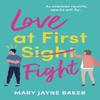 Love At First Fight by Mary Jayne Baker Paperback Book 9781800246164