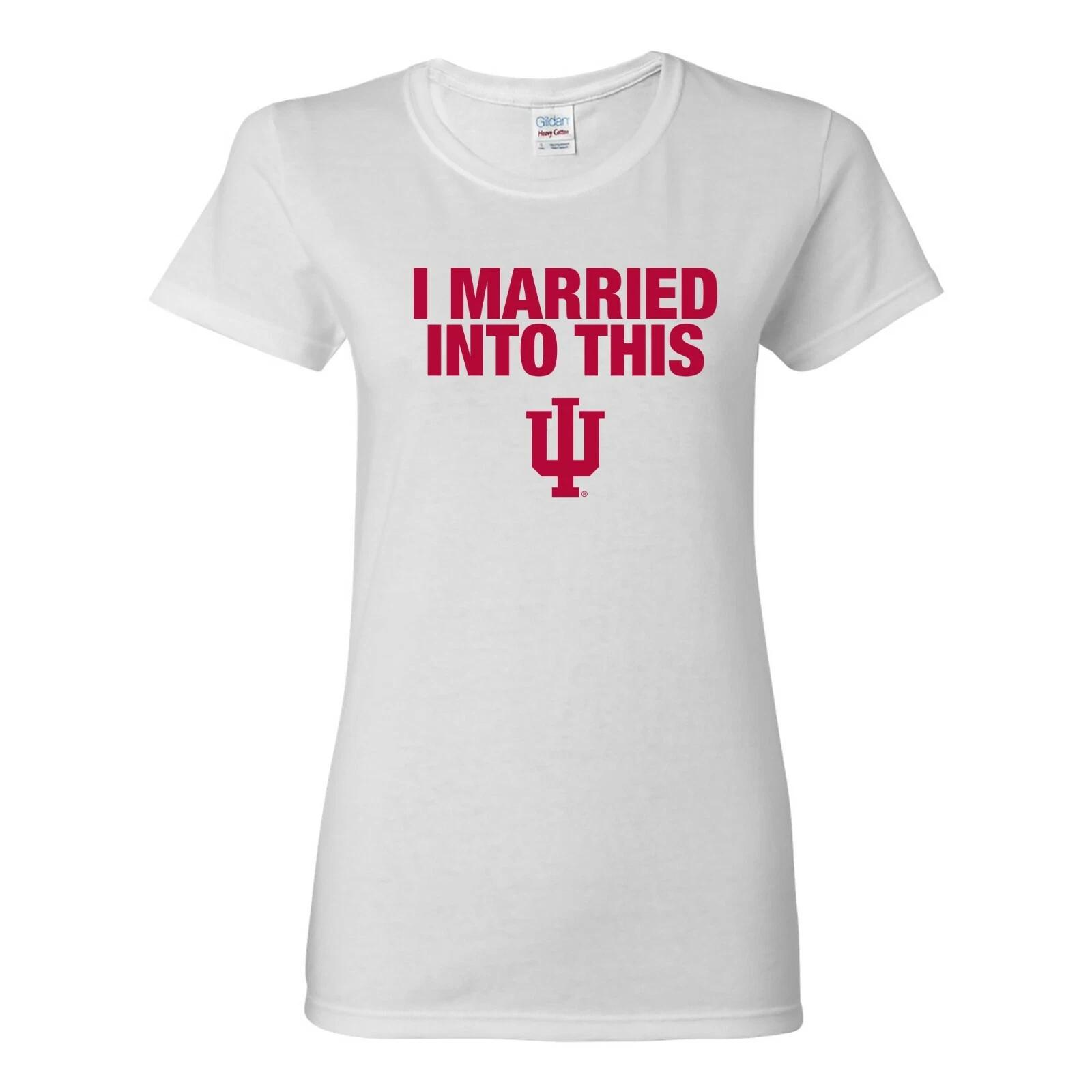 Indiana Hoosiers I Married Into This Women s T-Shirt - White L