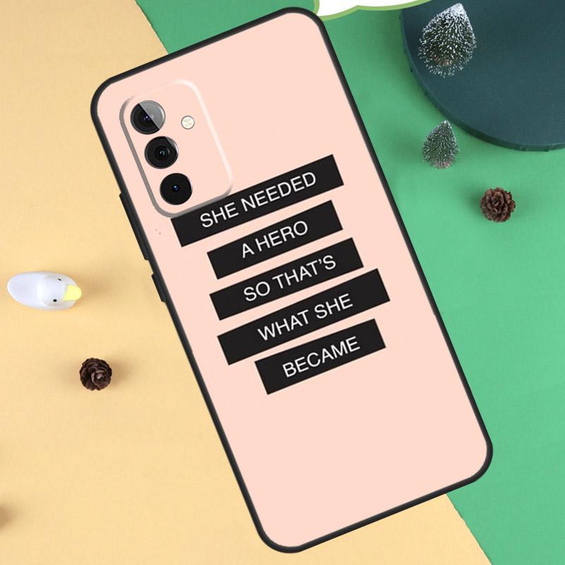 FEMINIST QUOTES HERO GIRL WOMEN Case For Samsung Galaxy A34 A54 A14 A13 A33 A53 A12 A32 A52 A71 A51 A25 A55 A35 A15 Cover