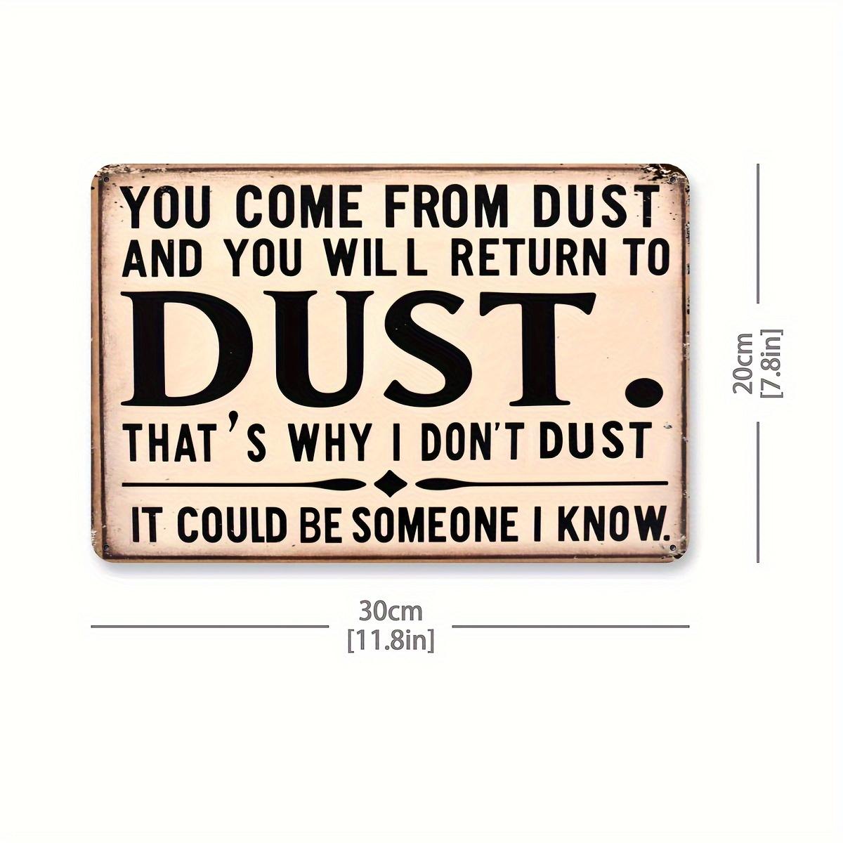 

Vintage-Style Metal Wall Sign You Came from Dust, You Will Return to Dust - Durable Tinplate Art Decor for Home Room Decoration 20x30cm（7.8x11.8inch）