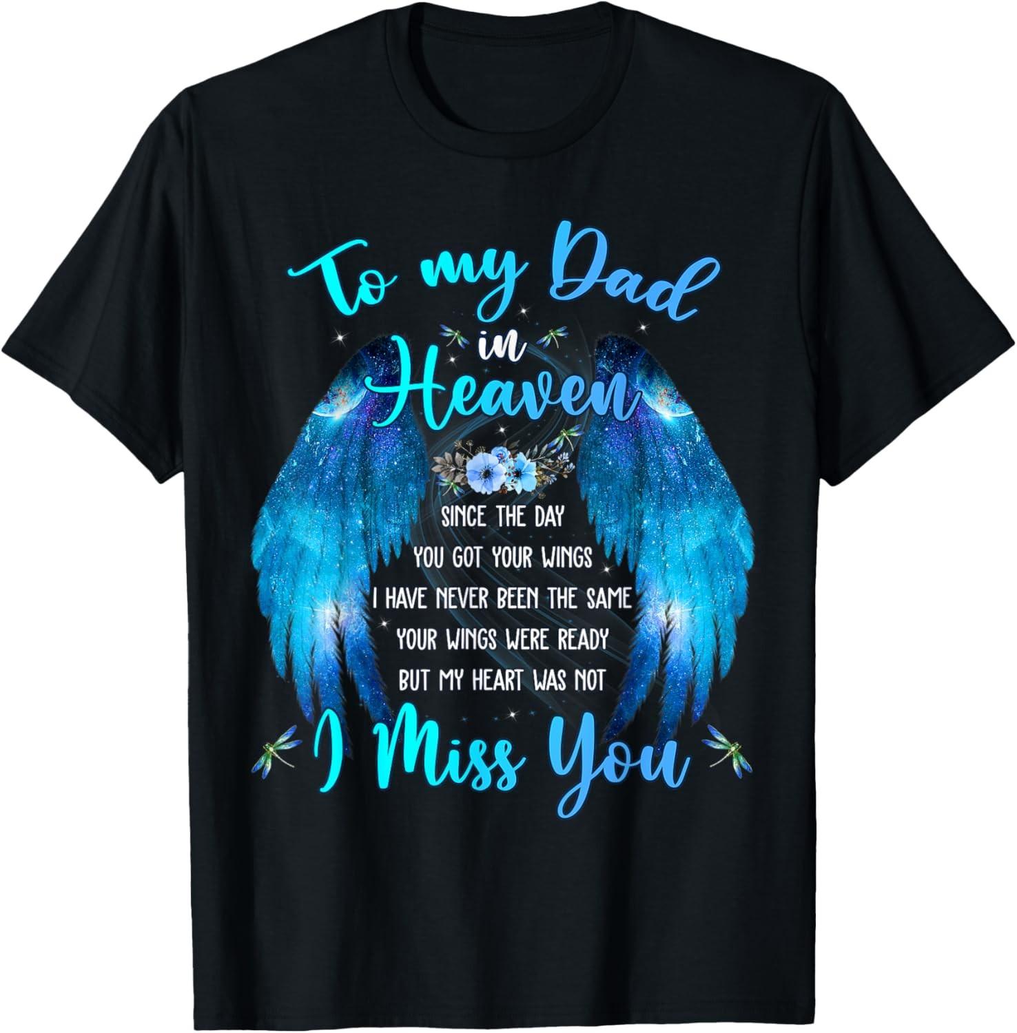 To My Dad In Heaven I Miss You T-Shirt S разноцветный