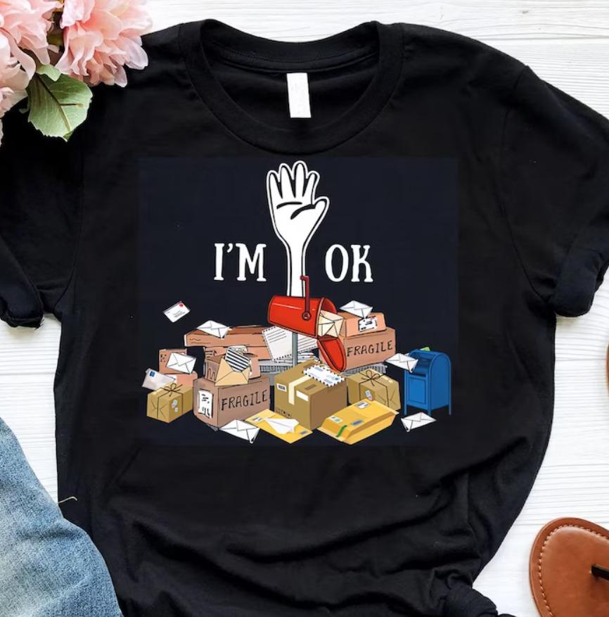 Postal Worker I M Ok Shirt, Postal Worker Shirt, Post Worker T-Shirt Unisex T-Shirt S