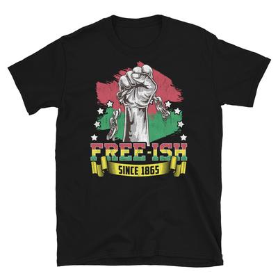 Juneteenth Free-ish Black History Independence Day Short-Sleeve Unisex T-Shirt