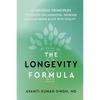 The Longevity Formula: Ayurvedic Principles To Reduce Inflammation, Increase Cellular Repair, and Live with Vitality