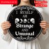 2D Flat, 1pc Round Aluminum Hanging Sign, Gothic Skeleton Metal Sign | I Myself Am Strange And Unusual Funny Words Vintage Painting Sign, Retro Wall