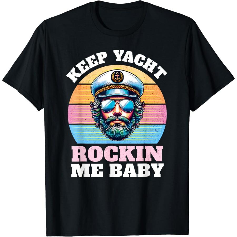 Keep Yacht Rockin Me Baby Funny Yacht Rock Captain T-Shirt XXXXXL чёрный
