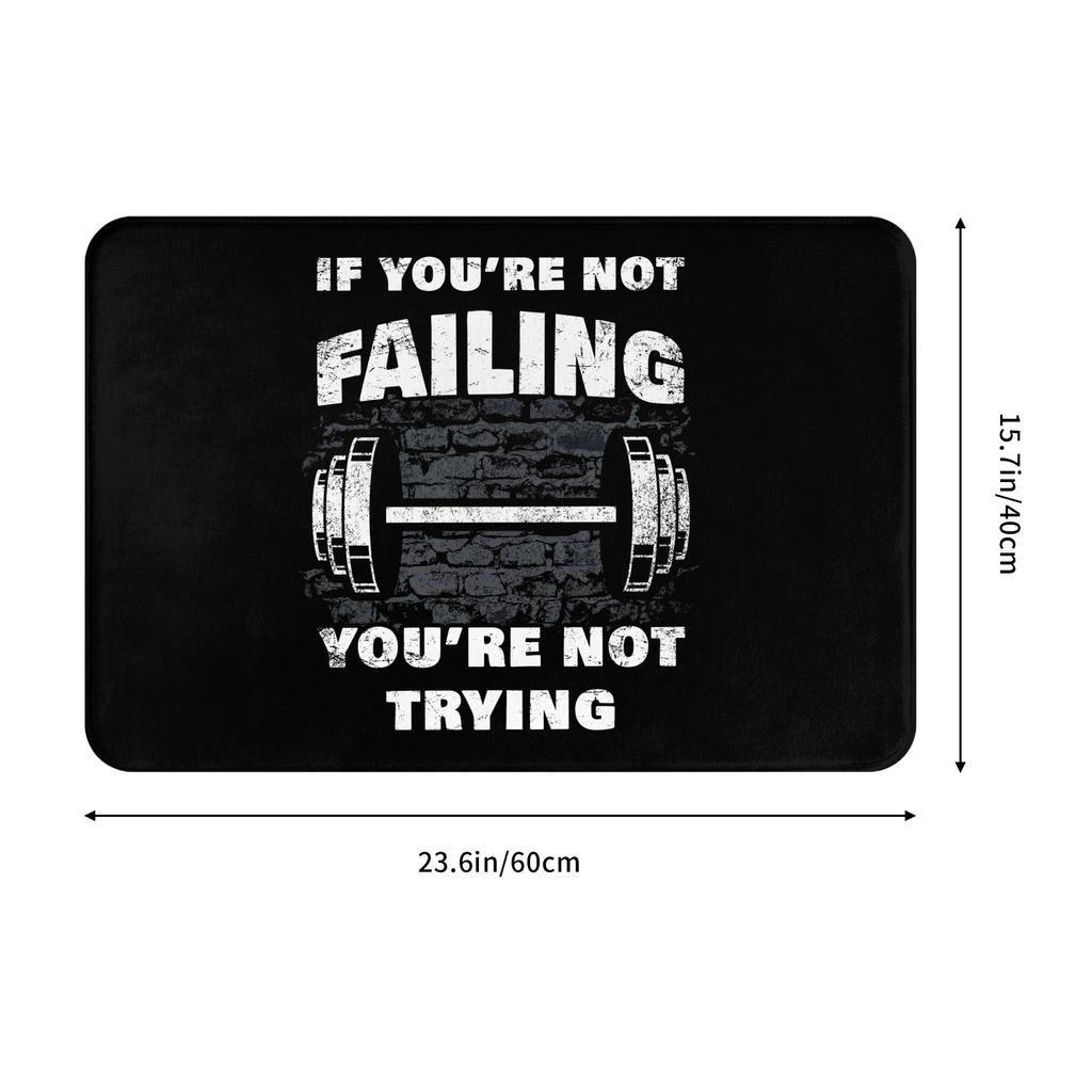 If You Are Not Failing You Are Not Trying Front Door Mat Anti-Slip Indoor Quick Dry  Doormat Kitchen Balcony Entrance Rug Carpet