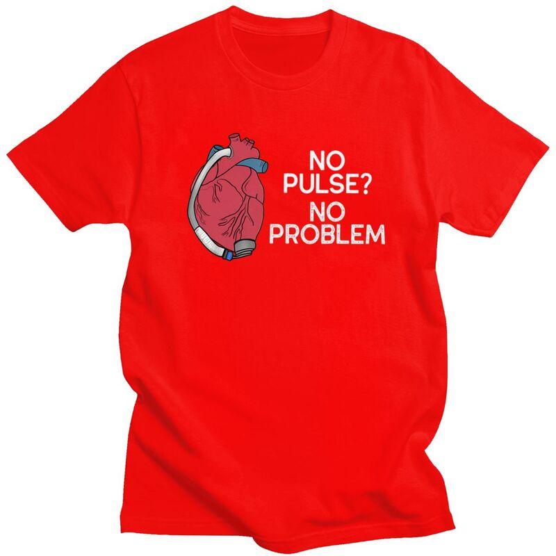 Male No Pulse No Problem Heartmate Lvad Heart Cvicu T Shirts Short Sleeve 100 Cotton TShirt Loose Fit Streetwear Clothing S