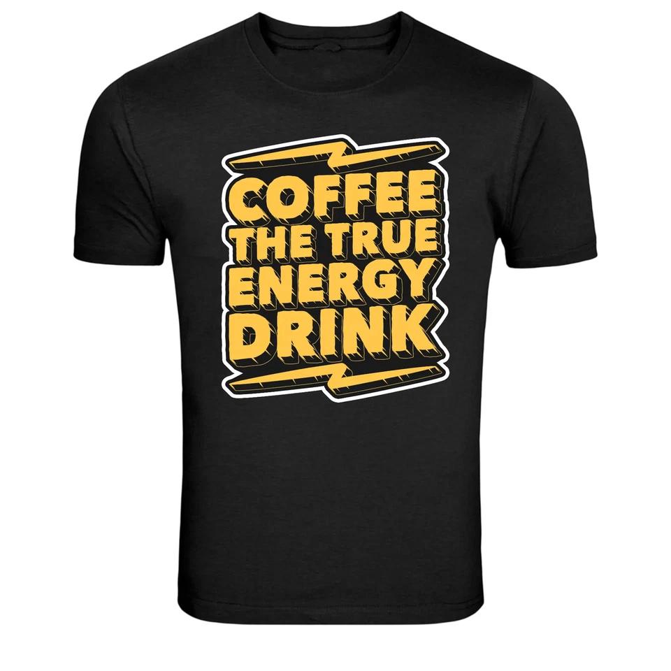 Coffee The True Energy Drink Funny Coffee Lover T-Shirt 2XL