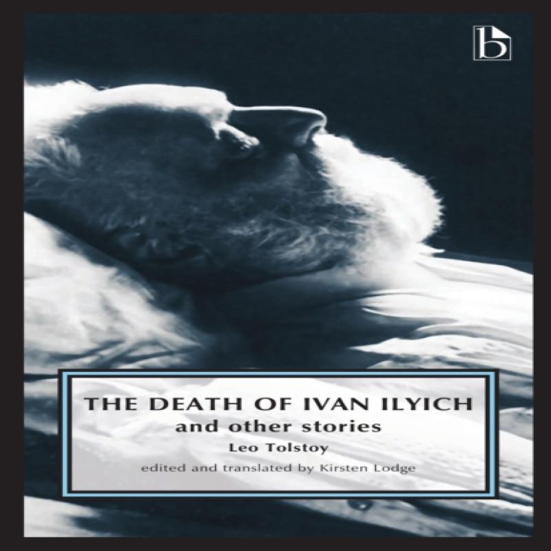 The Death of Ivan Ilyich by Leo Tolstoy Paperback Book 9781554813223
