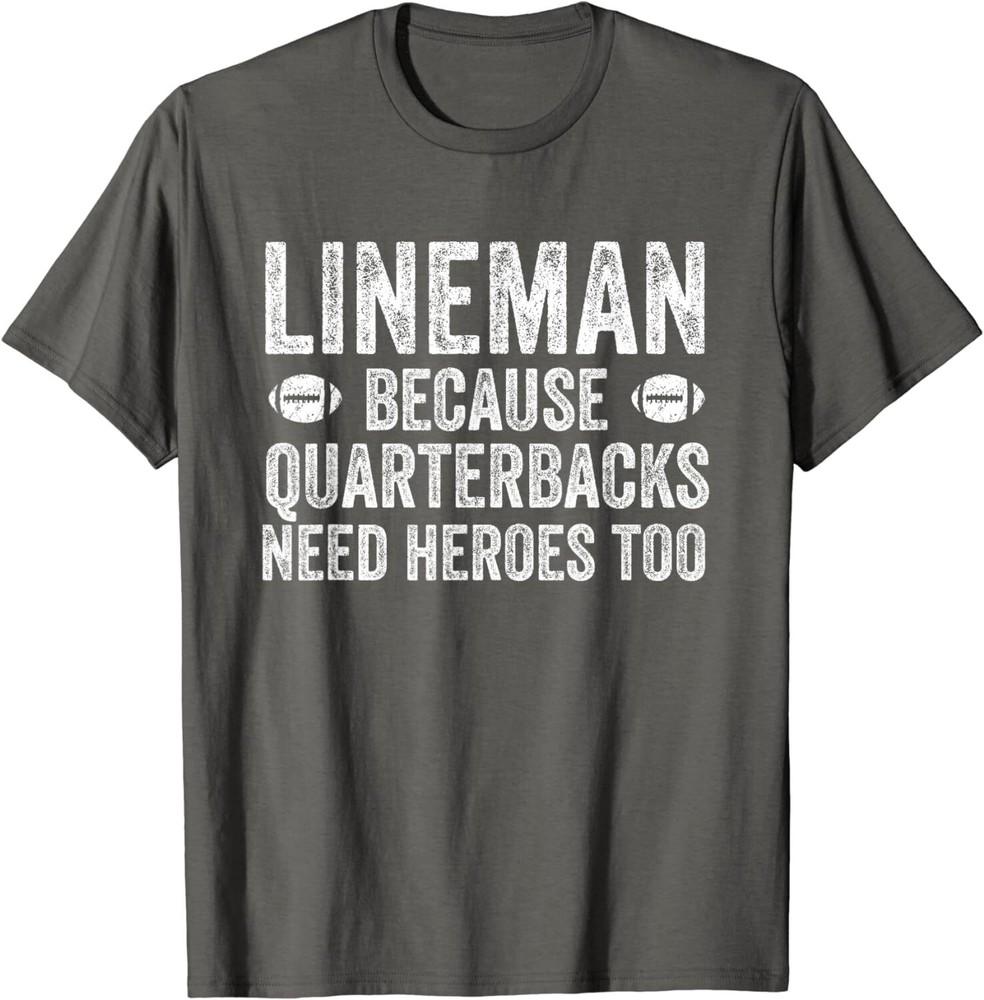 Lineman Because Quarterbacks Need Heroes | Football Unisex T-Shirt Unisex T-Shirt S