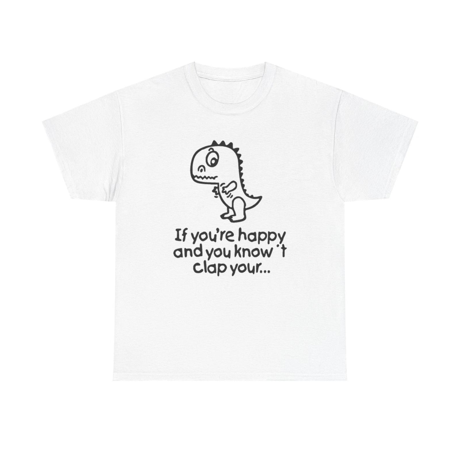 Men s and Women s T-shirts Funny Clap Your Hands Graphic L