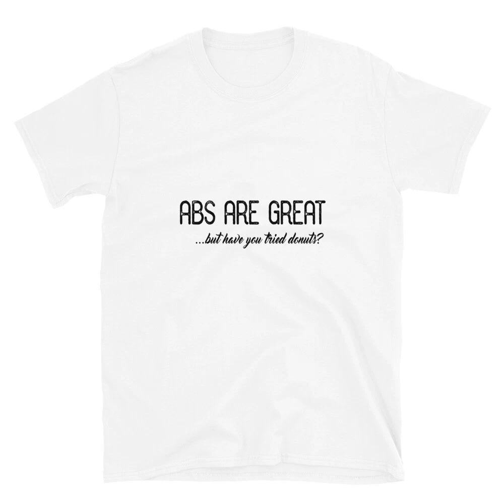 Funny Doughnuts Abs Are Great T-Shirt 4XL