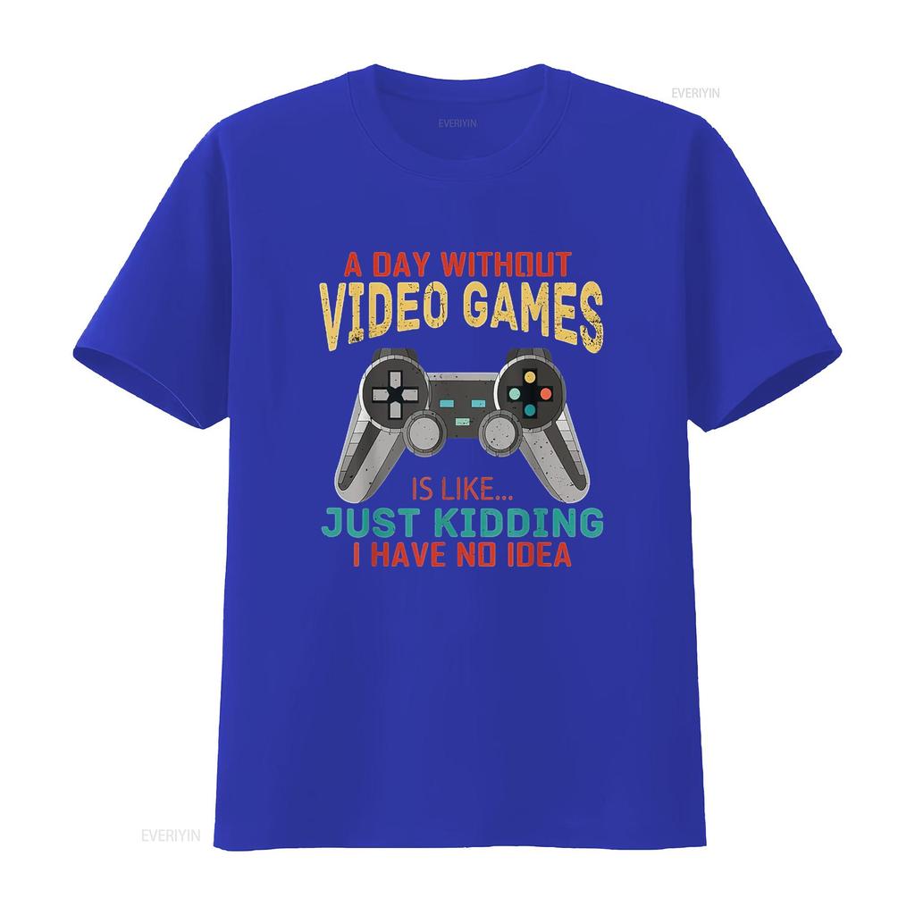 Mens A Day Without Video Games Is Like Funny Gamer Gaming T Shirt White Large Vintage Washed Versatile Fashion Homme Stretched