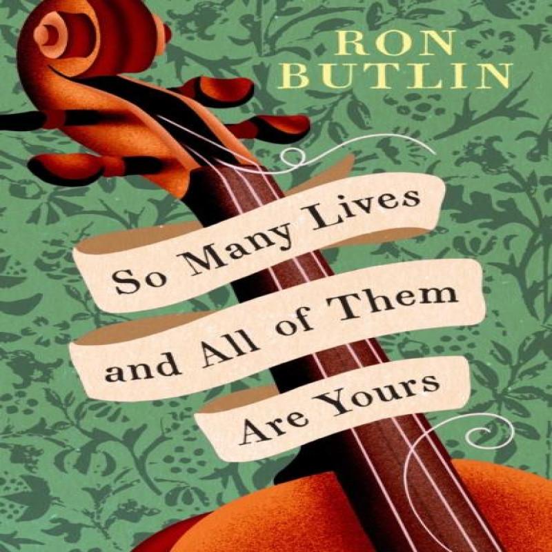 So Many Lives and All of Them Are Yours by Ron Butlin Hardback Book 9781846976315