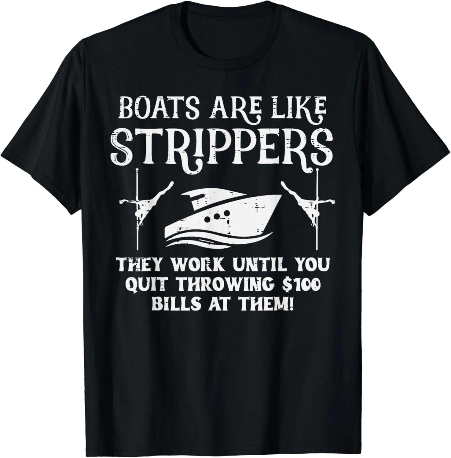 

Boats Are Like Work Until Funny Captain Yacht Owner Ship Men Gift Unisex T-Shirt 3XL