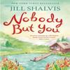 Nobody But You by Jill Author Shalvis Paperback Book 9781472223043