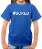 #Gelangweilt (Hashtag) - Kinder T-Shirt - Soziale Medien - Teenager - Hashtag - Lustig