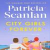 City Girls Forever by Patricia Scanlan Hardback Book 9781398538344