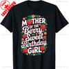 Mother of The Berry Sweet Birthday Girl Strawberry Parents TShirt Summer Casual Leisure Regular Cotton Womens T Shirt