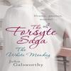 The Forsyte Saga 4 The White Monkey by John Galsworthy Paperback Book 9780755340880