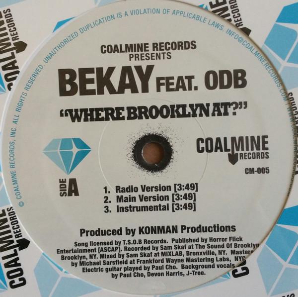 

12inch Record BEKAY, OL DIRTY BASTARD - Where Brooklyn At CM005 Coalmine Record 2006 US Rap & Hip-Hop/R&B Used