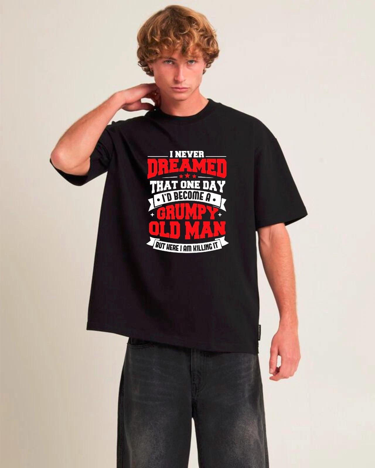 

Grumpy Old Man T-Shirt, Funny Novelty Humor Gift Never Dreamed Killing It Tee 4XL