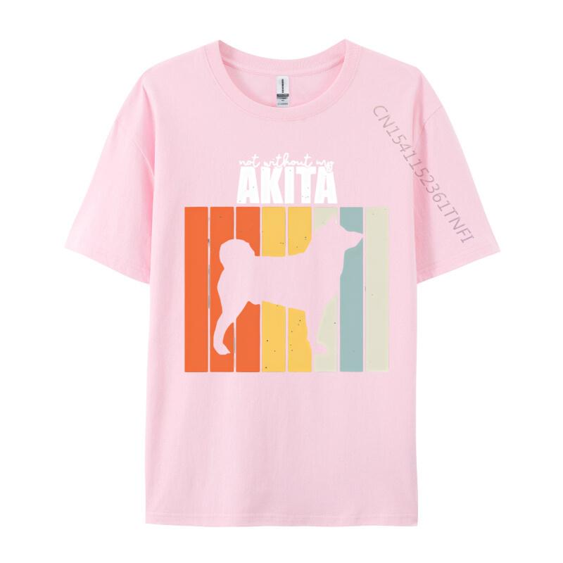 Not Without My Akita Retro Vintage Tshirt Printed Tee Party Premium Cotton Tops Classic Cute Tshirt Luxury Designer