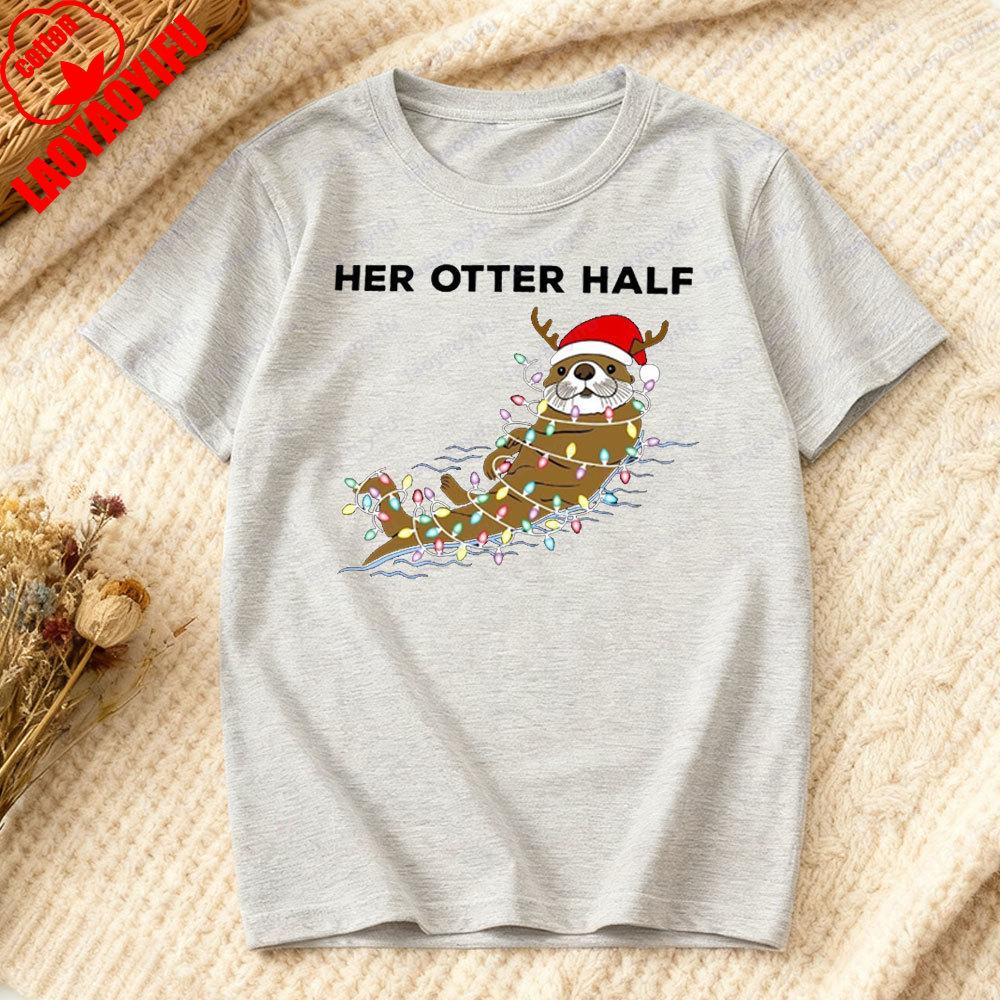 Funny Otter Half Christmas Couple Shirt Matching Pun Xmas Sweatshirt Unisex Women Casual Daily Life Festival Costumes Cotton Tshirt
