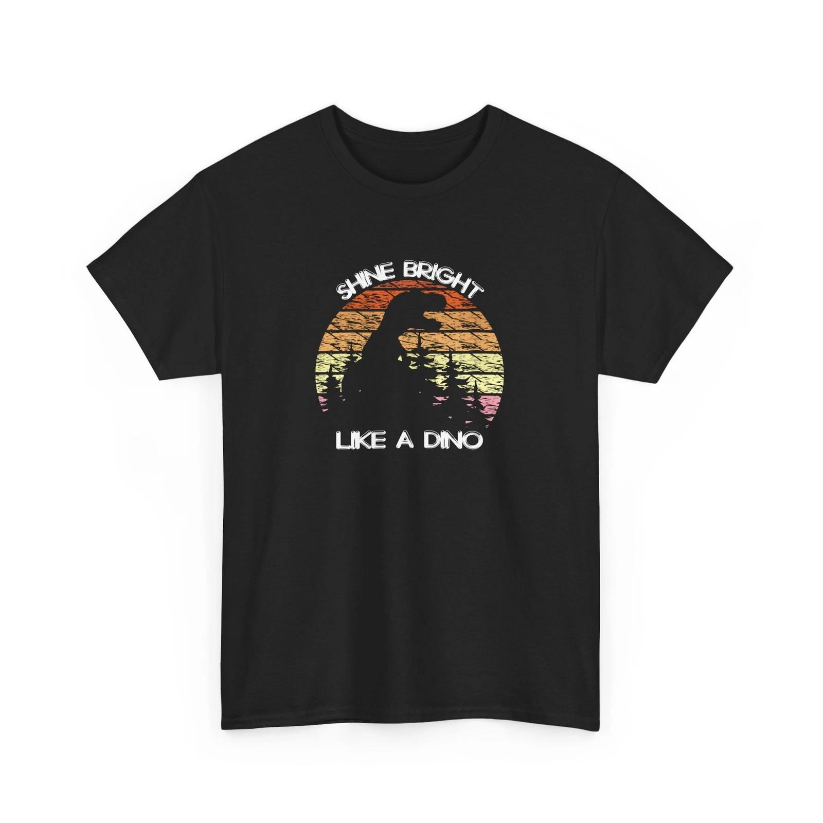 

Dinosaur T-Shirt | Shine Bright Like a Dino | T-Rex Jurassic Lover Shirt 2XL