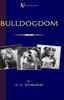 Bok Bulldogdom (A Vintage Dog Books Bulldog Classic - Bulldogs)