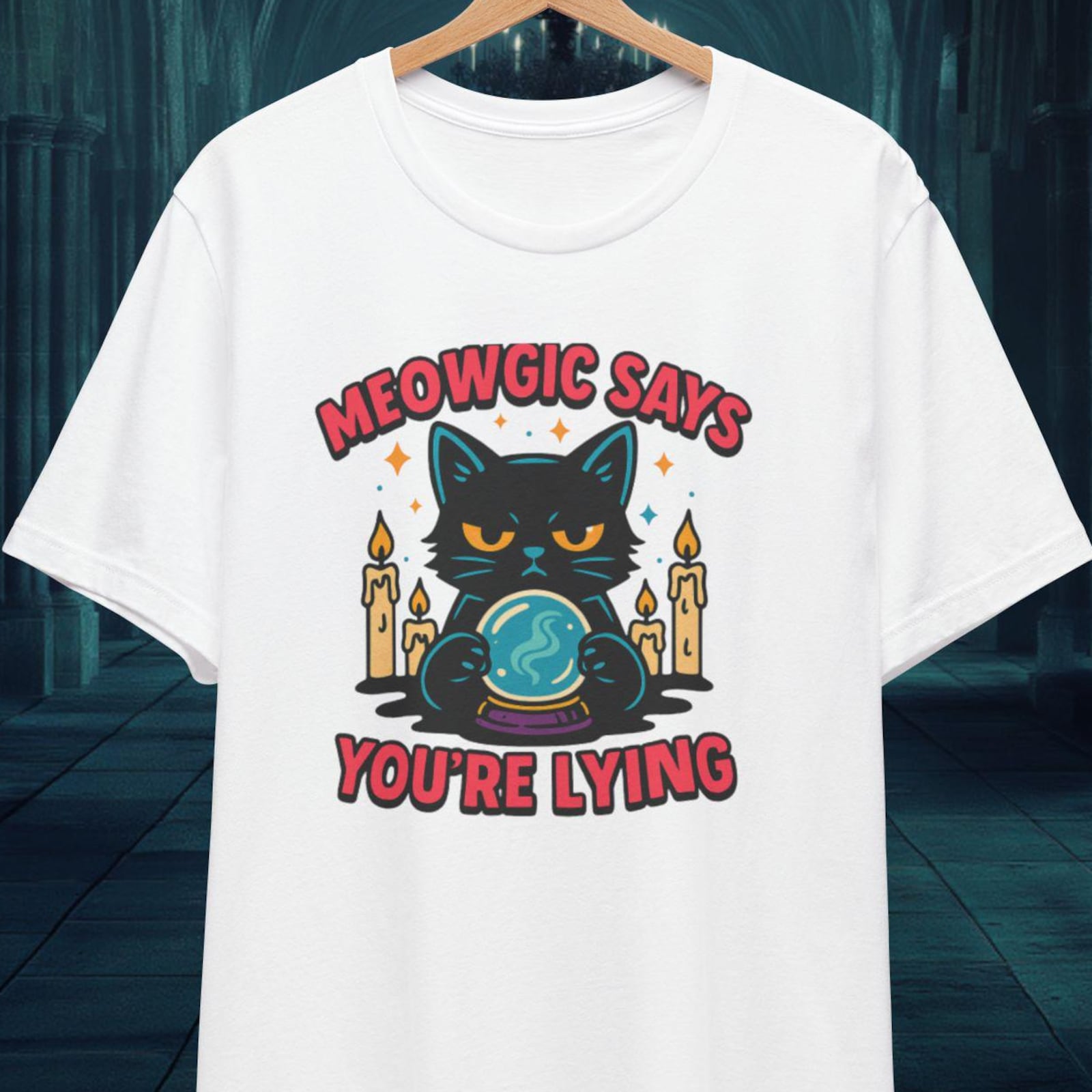 Meowgic Says You re Lying T-Shirt Funny Psychic Cat Tee Sarcastic Kitten Appar XXXXL