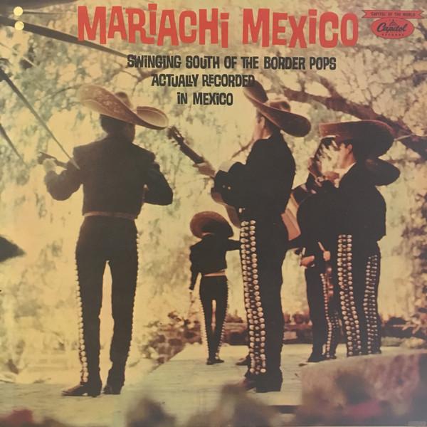 LP Record MARIACHI MEXICO - Swinging South Of The Border Pops A T10269 CAPITOL US Latin Used