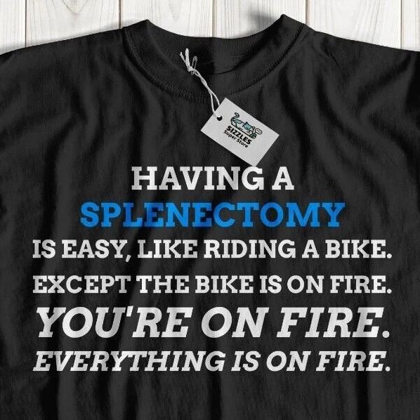 Unisex Funny Splenectomy T-Shirt Enlarged & Ruptured Spleen Gifts Blood Disorder S