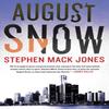 August Snow by Stephen Mack Jones Paperback Book 9781616958688
