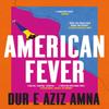 American Fever by Dur E Aziz Amna Paperback Book 9781529393392
