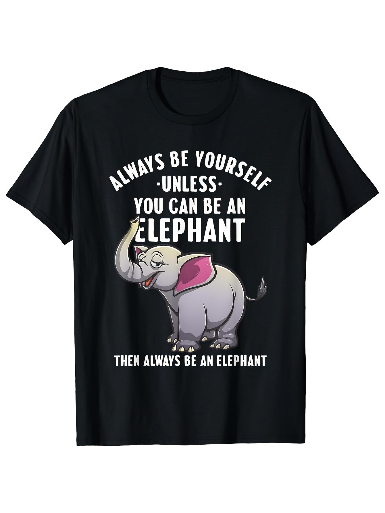 Fun Elephant Print T-Shirt with Unless You Can Be an Elephant XXXL