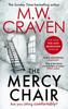 The Mercy Chair by M. W. Craven Paperback Book 9780349135595