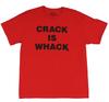 Crude Attitude Adult New T-Shirt Crack Is Whack Block Letter Logo