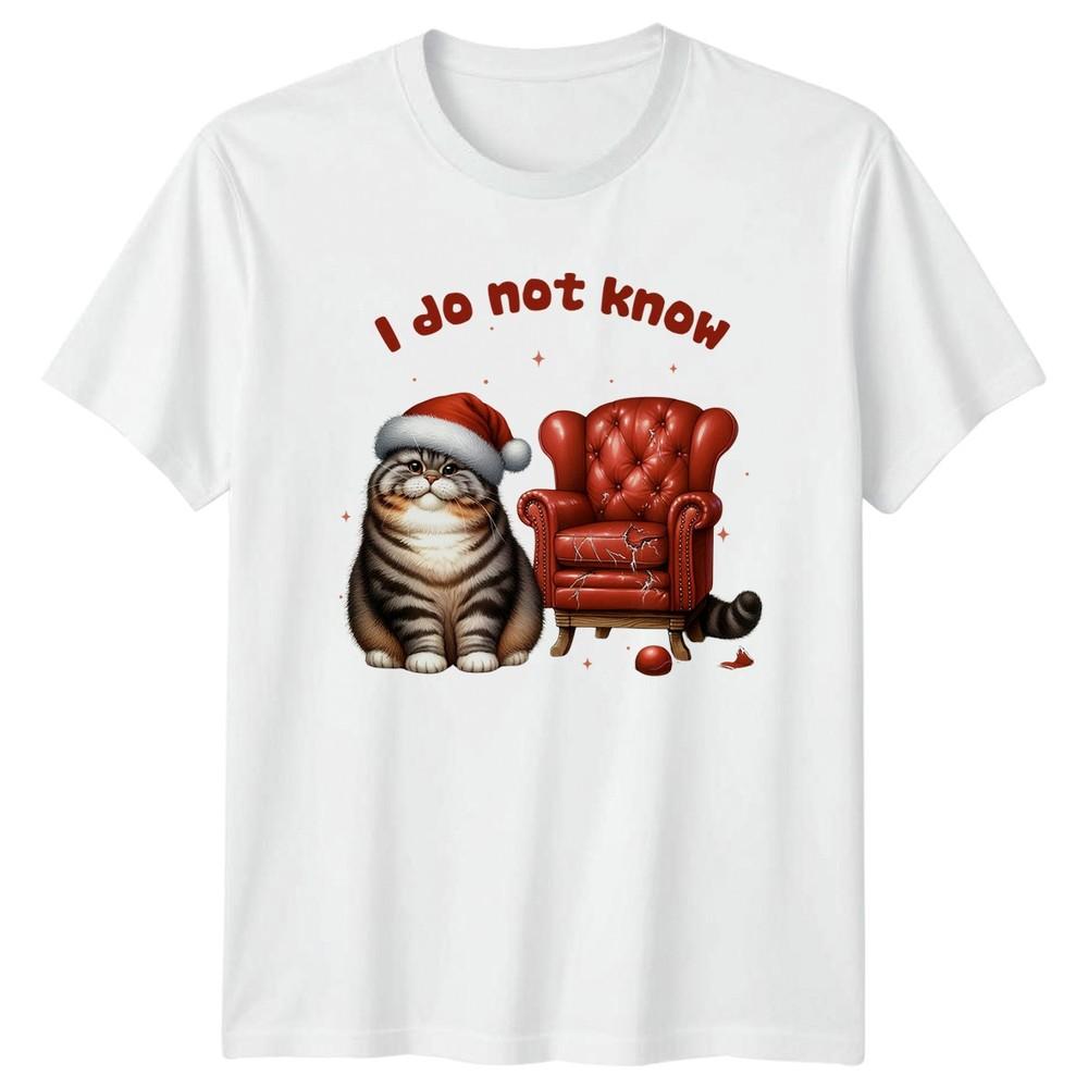 I Do Not Know Christmas Cat Animals Unisexs TShirt Unisexs Tee Graphic Top S
