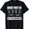 What Part of Don't You Understand Engineers Car Mechanics T-Shirt