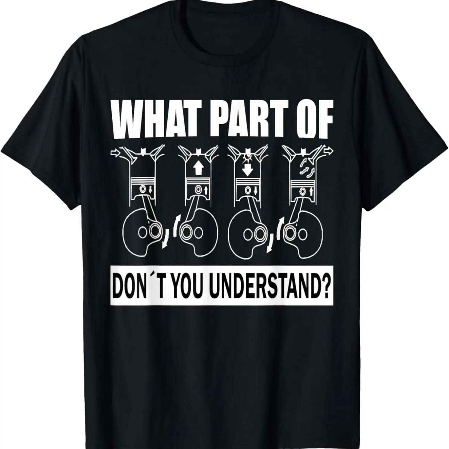 what part of don t you understand engineers car mechanics T-Shirt S