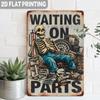 Waiting On Parts Tin Sign Funny Skeleton Mechanic Garage Wall Decor D Printed Metal Vintage Rustic Poster Automotive Workshop