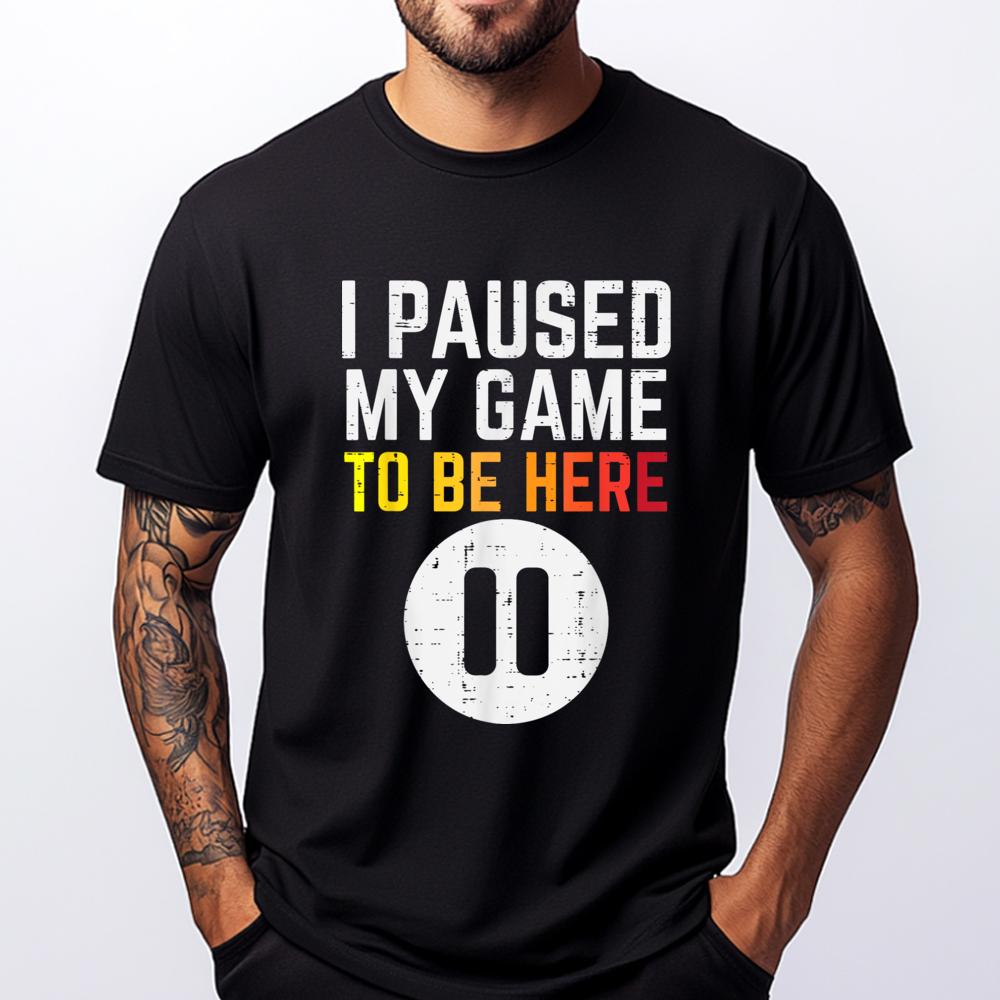 

Gamer Paused My Game To Be Here Video Gaming Men Graphic Tees SOFT Anime T Shirts New Years Eve Japan Style 5XL різнокольоровий