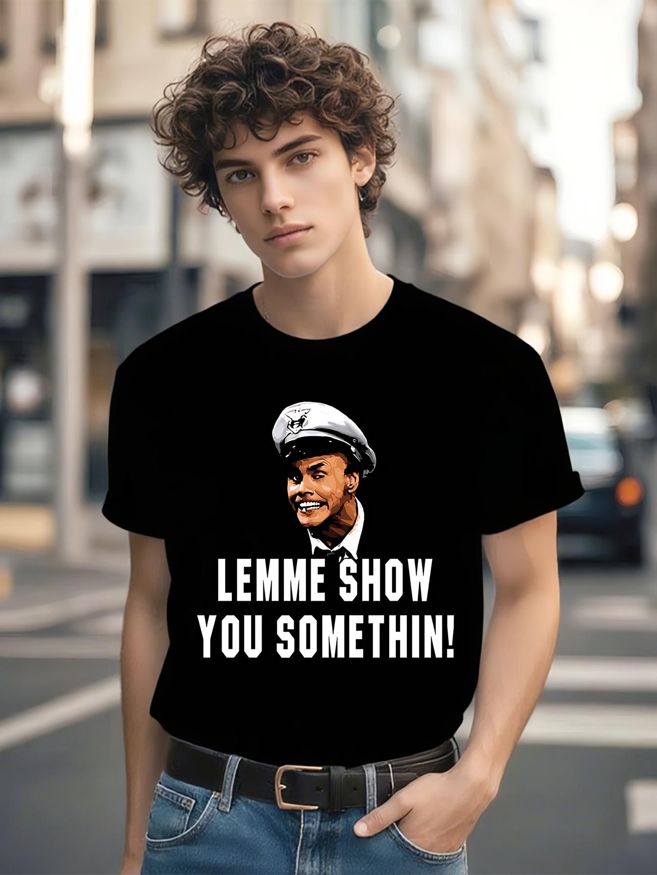 Funny Tshirt Funny Lemme Show You Something Graphic Tshir... L