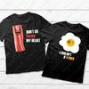 Funny Couple Unisex Adult Cotton TShirts His Hers Matching Shirt Boyfriend Girlfriend Fried Eggs with Bacon Casual Lovely Tee