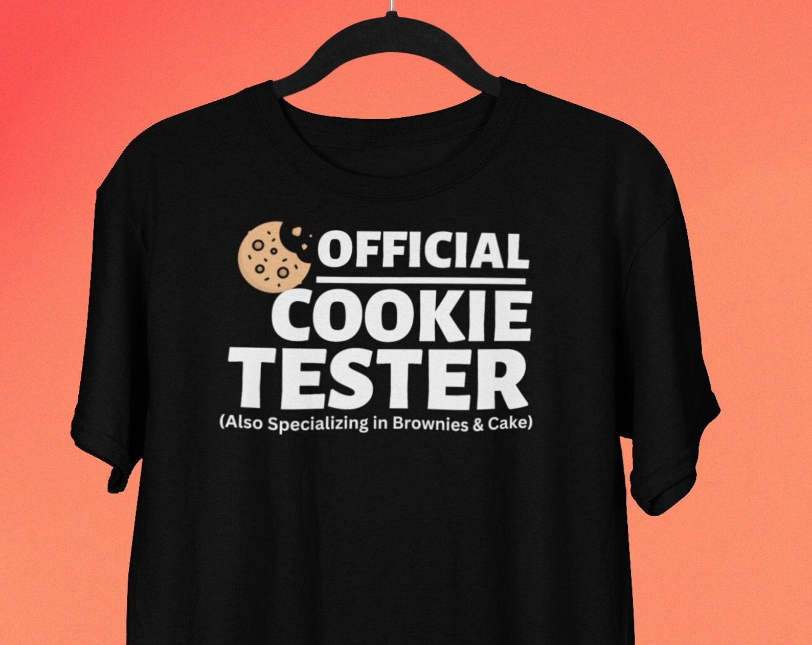 Official Cookie Tester T shirt for Sweets Lovers, Perfect Baking Gift S