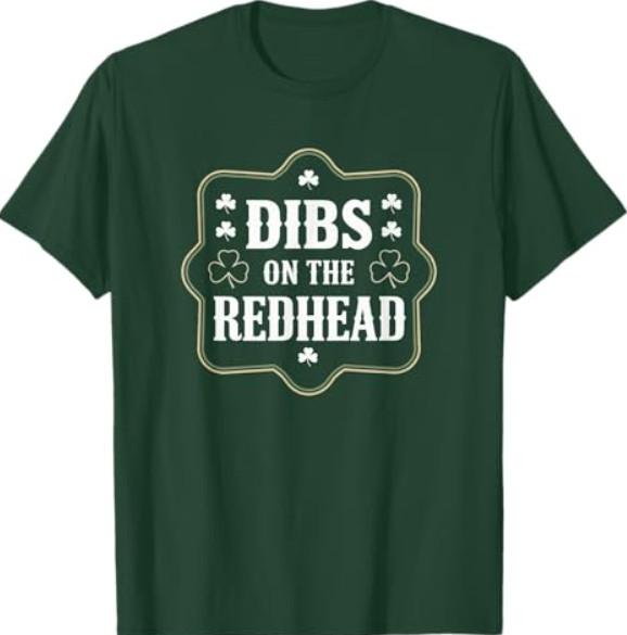Dibs On The Redhead Funny St Patricks Day Irish Shamrock T-Shirt M