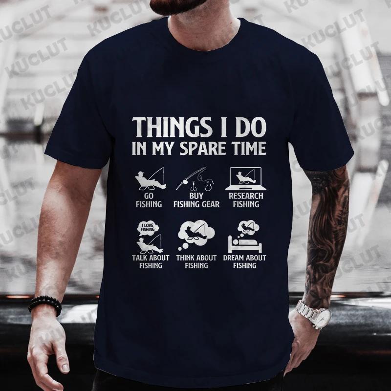 New Summer Fashion T Shirt Short Sleeve Tshirts Things I Do in My Spare Time Fishing Tshirts New Street Men Oneck Tee T Shirts